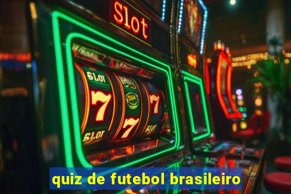 quiz de futebol brasileiro